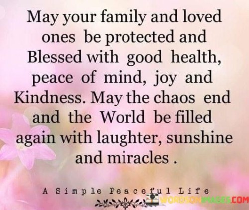 May Your Life And Loved Ones Be Protected Quotes