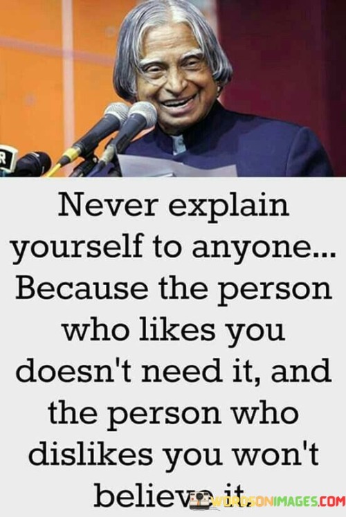 Never-Explain-Yourself-To-Anyone-Because-The-Person-Quotes.jpeg