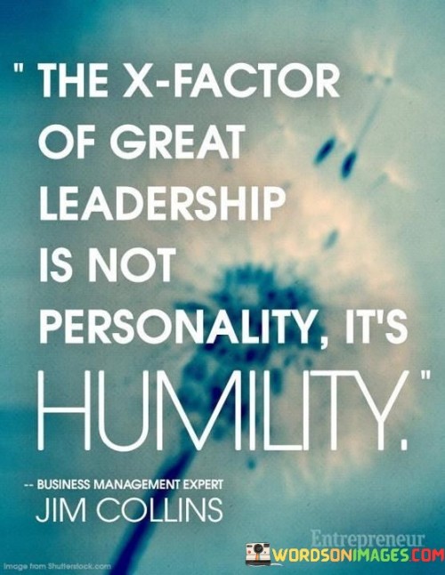 The-X-Factor-Of-Great-Leadership-Is-Not-Quotes.jpeg