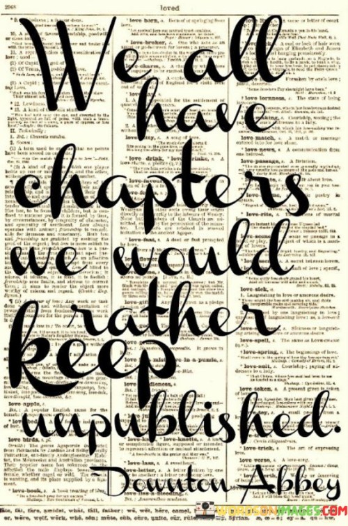 We-All-Have-Chapters-We-Would-Rather-Keep-Quotes.jpeg