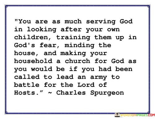 You Are As Much Serving God In Looking Quotes