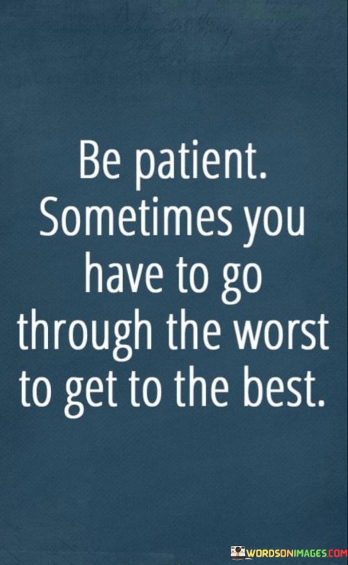 Be-Patient-Sometimes-You-Have-To-Go-Quotes.jpeg