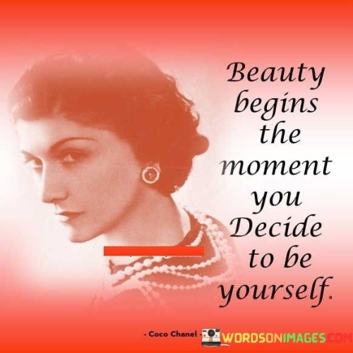 Beauty-Begins-The-Moment-You-Decide-To-Be-Yourself-Quotes.jpeg