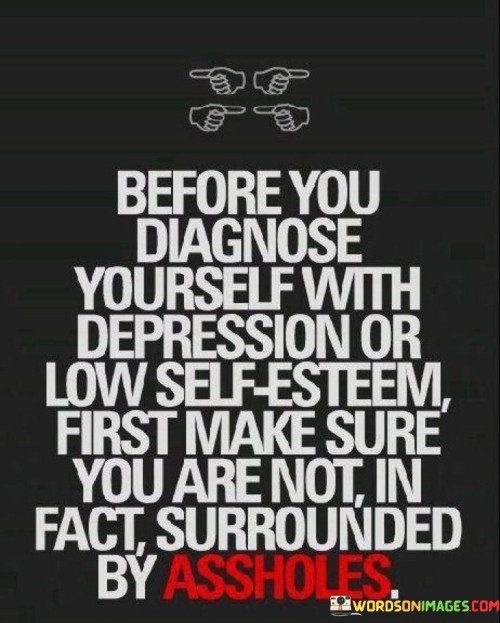 Before-You-Diagnose-Yourself-With-Depression-Quotes.jpeg