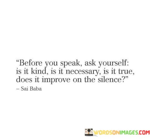 Before-You-Speak-Ask-Yourself-Is-It-Kind-Is-It-Necessary-Quotes.jpeg