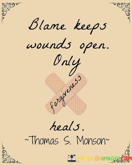 Blame-Keeps-Wounds-Open-Quotes.jpeg