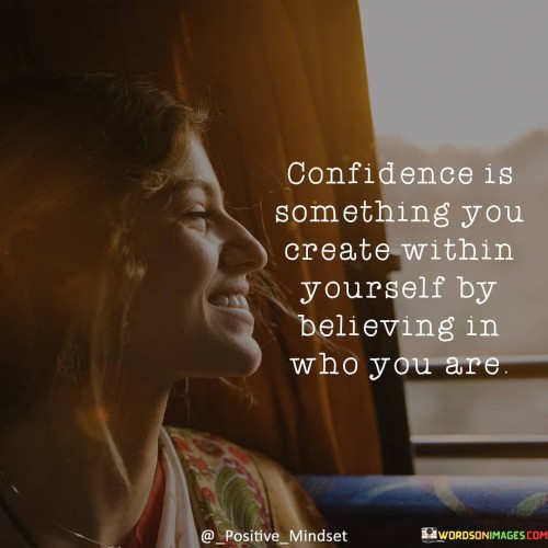 Confidence-Is-Something-You-Create-Within-Yourself-Quotes.jpeg