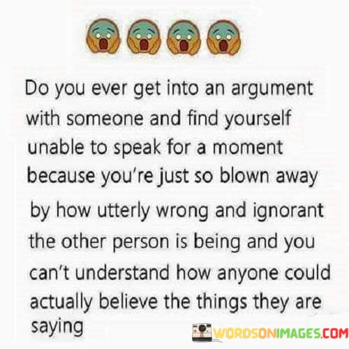 Do-You-Ever-Get-Into-An-Argument-With-Some-One-And-Find-Quotes.jpeg