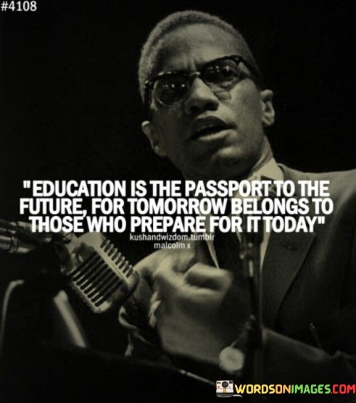 Education-Is-The-Passport-To-The-Future-For-Tomorrow-Quotes.jpeg