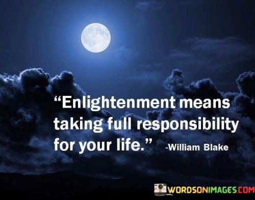 Enlightenment-Means-Taking-Full-Responsibility-For-Your-Life-Quotes.jpeg