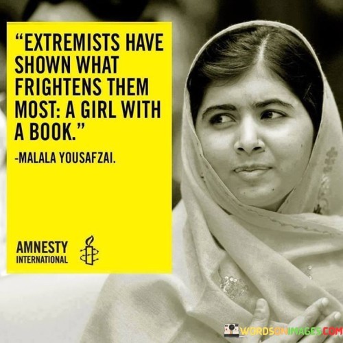 Extremists-Have-Shown-What-Frightens-Them-Quotes.jpeg