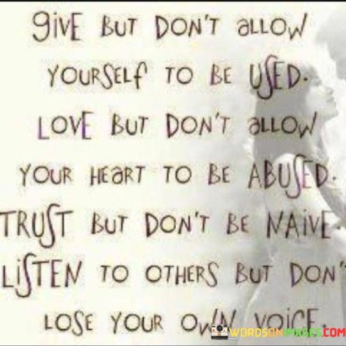 Give-But-Dont-Allow-Yourself-To-Be-Used-Love-But-Dont-Allow-Quotes.jpeg