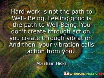 Hard-Work-Is-Not-The-Path-To-Well-Being-Feeling-Quotes.jpeg