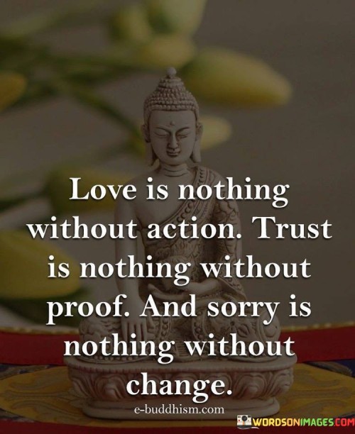 Love Is Nothing Without Action Trust Is Nothing Quotes