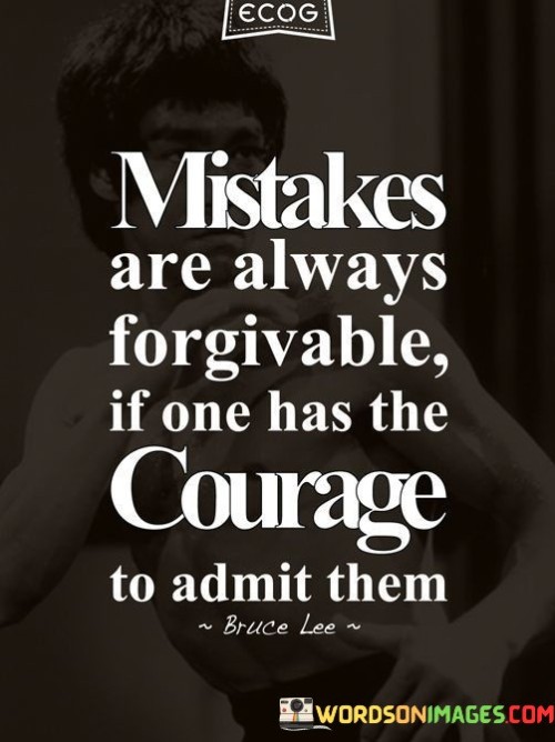 Mistakes-Are-Always-Forgivable-If-One-Has-The-Courage-Quotes.jpeg