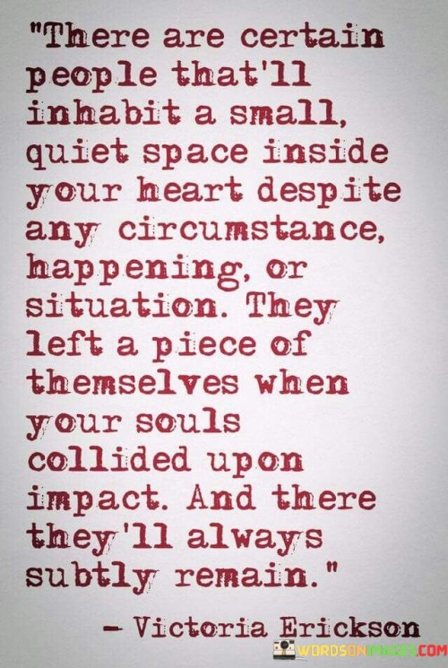 There Are Certain People That'll Inhabit A Small Quiet Space Quotes