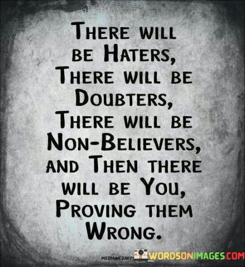 There Will Be Hearts There Will Be Doubters There Will Be Non Believers Quotes