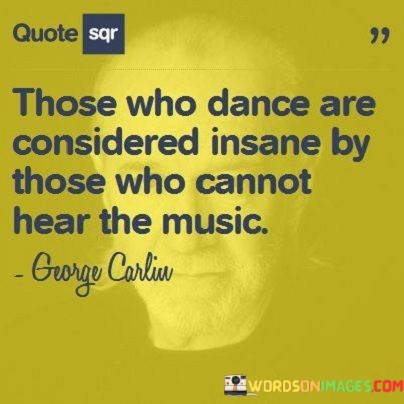 Those-Who-Dance-Are-Considered-Insane-By-Quotes.jpeg