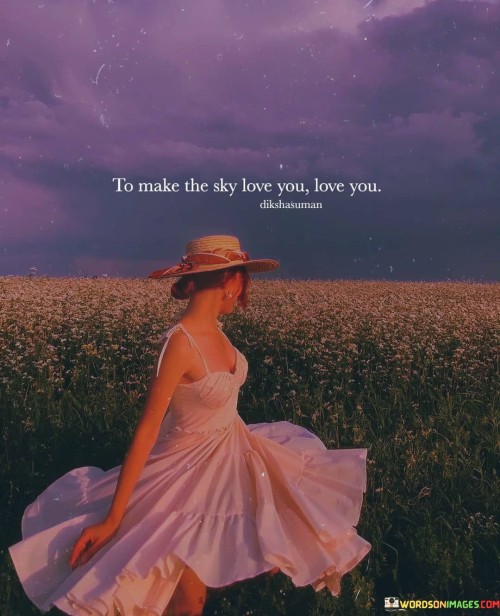 To-Make-The-Sky-Love-You-Love-You-Quotes.jpeg