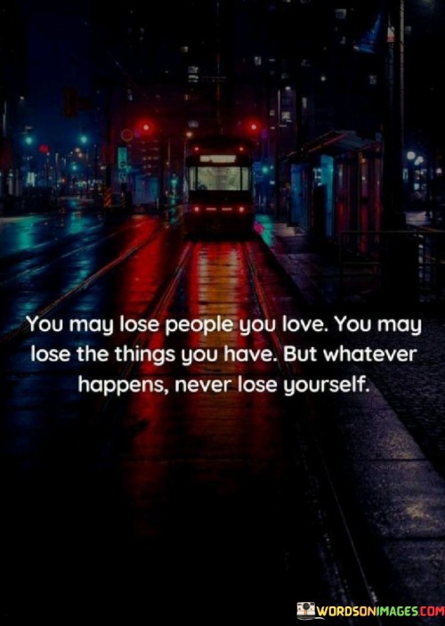 You-May-Lose-People-You-Love-You-May-Quotes.jpeg