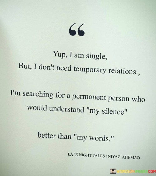 Yup I Am Single But I Don't Need Temporary Quotes Quotes