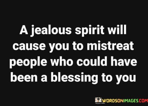 A-Jealous-Spirit-Will-Cause-You-To-Mistreat-Quotes.jpeg