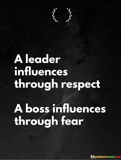 A-Leader-Influences-Through-Respect-A-Boss-Quotes.jpeg