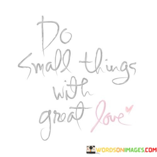 Do-Small-Things-Wth-Goal-Love-Quotes.jpeg