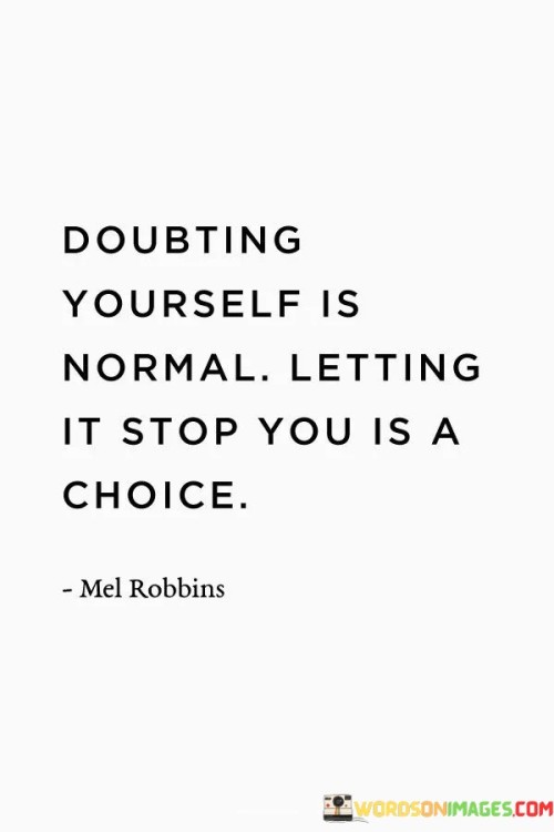 Doubting-Yourself-Is-Normal-Letting-In-Stop-Quotes.jpeg