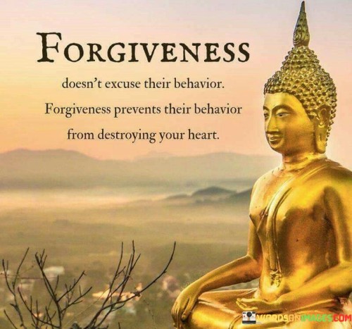 Forgiveness-Doesnt-Excuse-Their-Behavior-Quotes