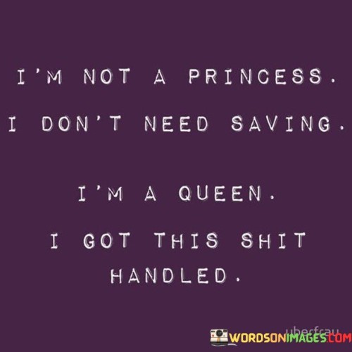 Im-Not-A-Princess-I-Dont-Need-Saving-Quotes.jpeg