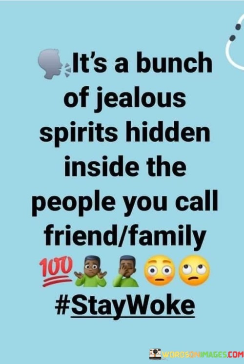 Its-A-Bunch-Of-Jealous-Spirits-Hidden-Inside-Quotes.jpeg