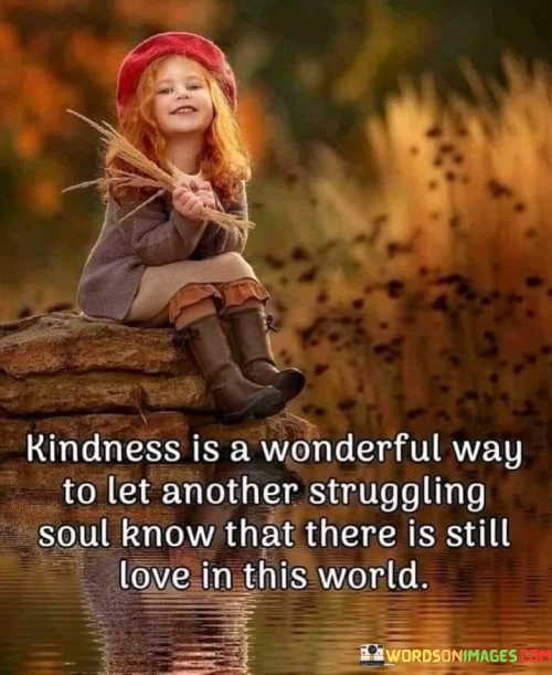 Kindness-Is-A-Wonderful-Way-To-Let-Quotes