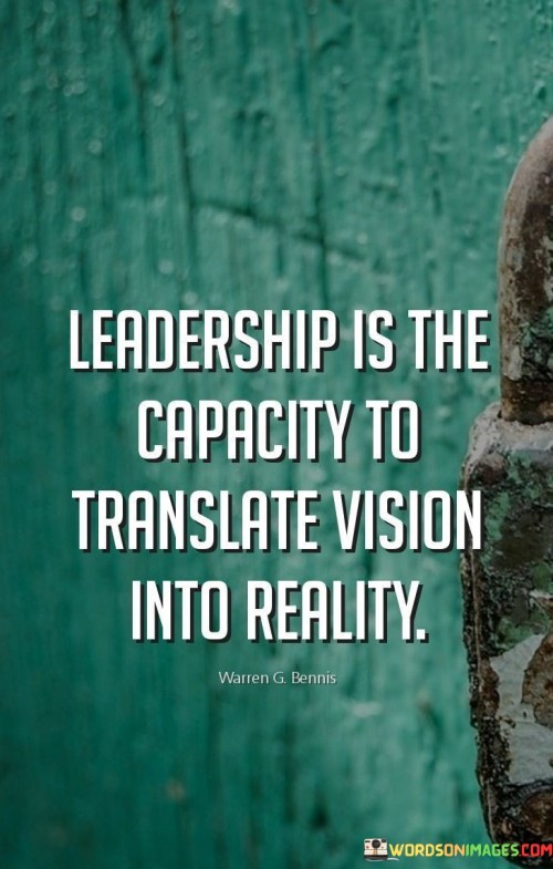 Leadership-Is-The-Capacity-To-Translate-Quotes.jpeg