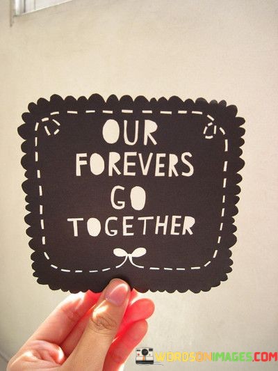 Our-Forevers-Go-Together-Quotes.jpeg