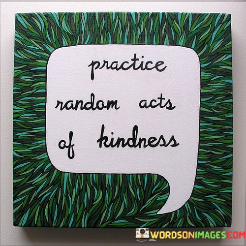 Practice-Random-Acts-Of-Kindness-Quotes.jpeg