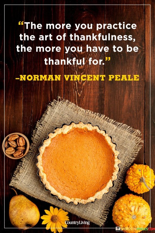 The-More-You-Practice-The-Art-Of-Thankfulness-Quotes.jpeg