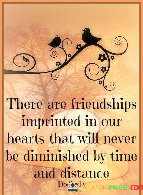 There-Are-Friendships-Imprinted-In-Our-Hearts-Quotes.jpeg