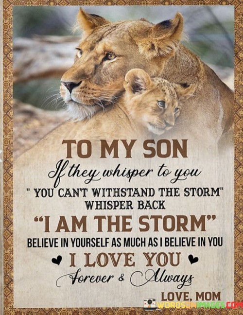 To My Son You Can't Withstand The Storm Quotes