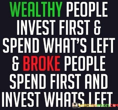 Wealthy People Invest First & Spend Quotes