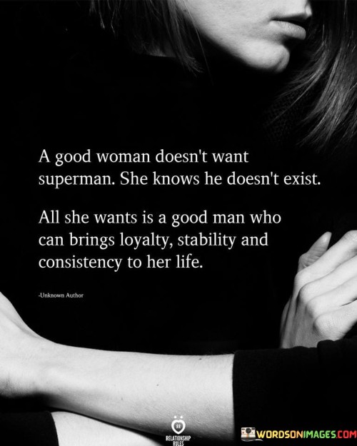 A Good Woman Doesn't Want Superman Quotes