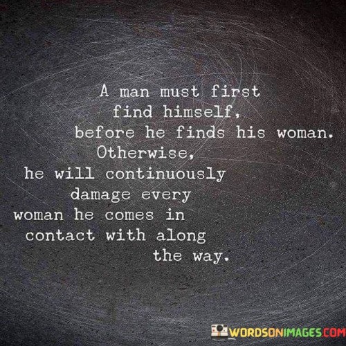 A-Man-First-Find-Himself-Before-Quotes.jpeg