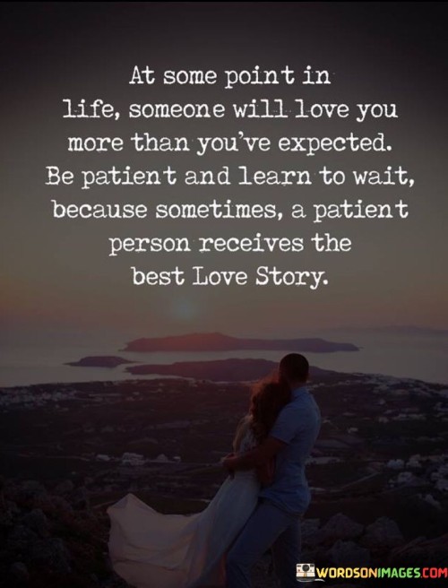 At Some Point In Life Someone Will Love You Quotes