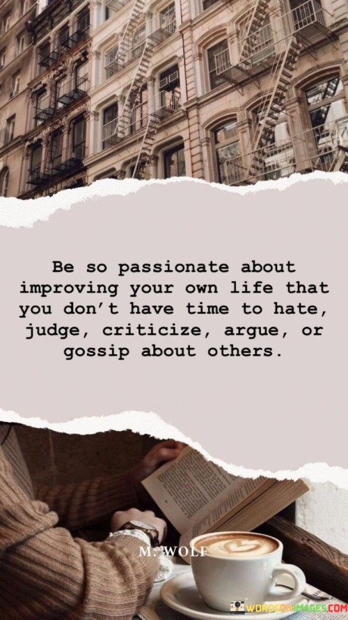 Be-So-Passionate-About-Improving-Your-Own-Quotes.jpeg