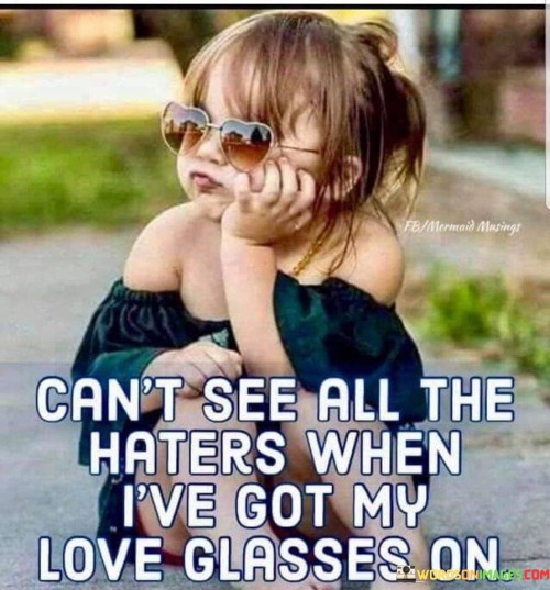 Can't See All The Haters When Quotes