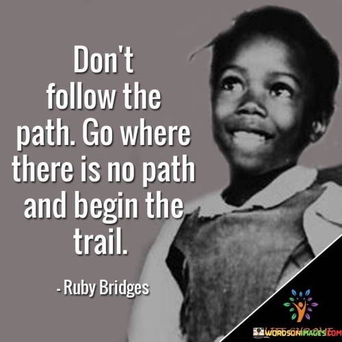 Dont-Follow-The-Path-Go-Where-There-Is-No-Quotes.jpeg
