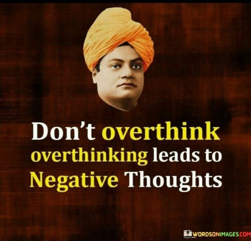 Dont-Overthink-Overthinking-Leads-To-Quotes.jpeg