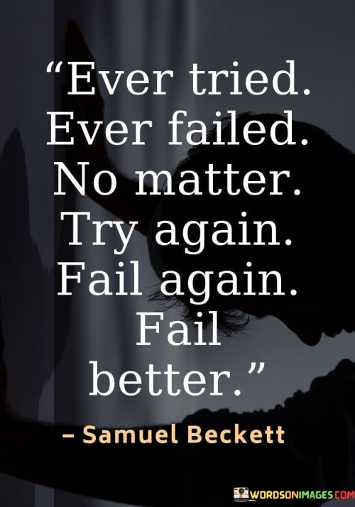 Ever-Tried-Ever-Failed-No-Matter-Try-Again-Quotes