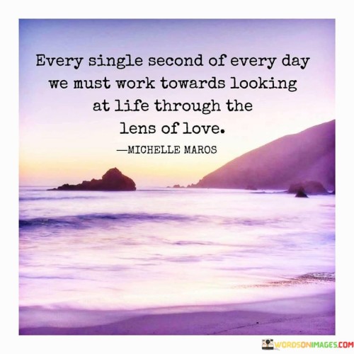 Every Single Second Of Every Day We Must Quotes