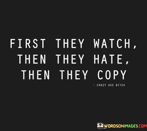 First-They-Watch-Then-They-Hate-Quotes